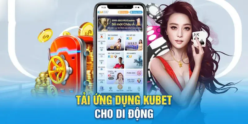 Tải ứng dụng Kubet cho di động